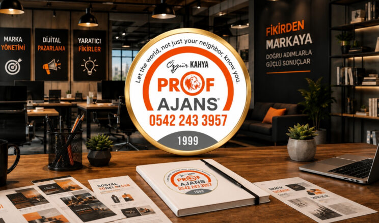Prof Ajans ile Trakya’da Fikirden Markaya 360 Derece Reklam Ajansı ve Proje Yönetimi