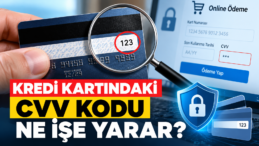 Kredi Kartındaki CVV Kodu Ne İşe Yarar?