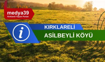 Kırklareli | Merkez | Asilbeyli Köyü Hakkında