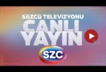 Sözcü TV Canlı Yayın İzle